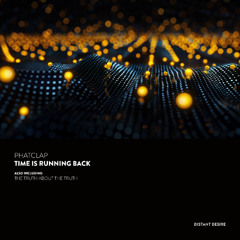 Phatclap - The Truth About the Truth [Distant Desire Records]