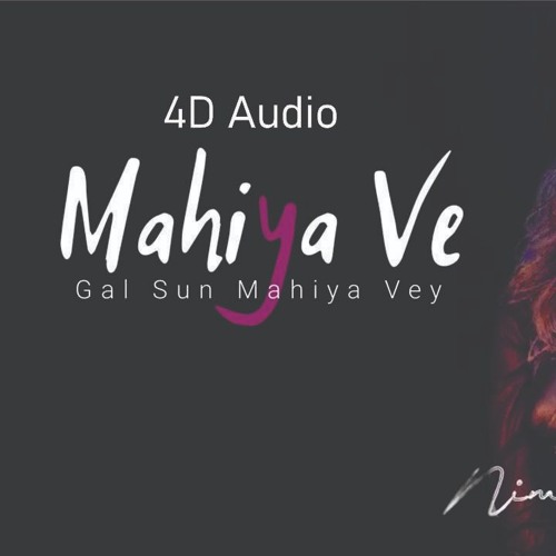 Mahiya Ve || Nimra Mehra || 4d Audio