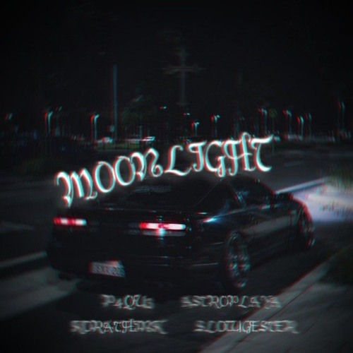 P4QU3 x ASTROPLAYA x korathink x Slowgester - MOONLIGHT
