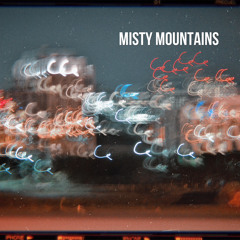 MISTY MOUNTAINS
