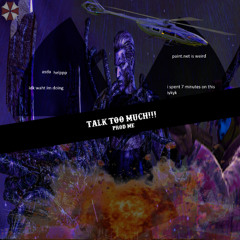talk too much