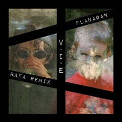 Flanagan - V.I.E (R.A.F.A remix)