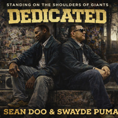 Dedicated: Sean Doo Ft. Swayde Puma