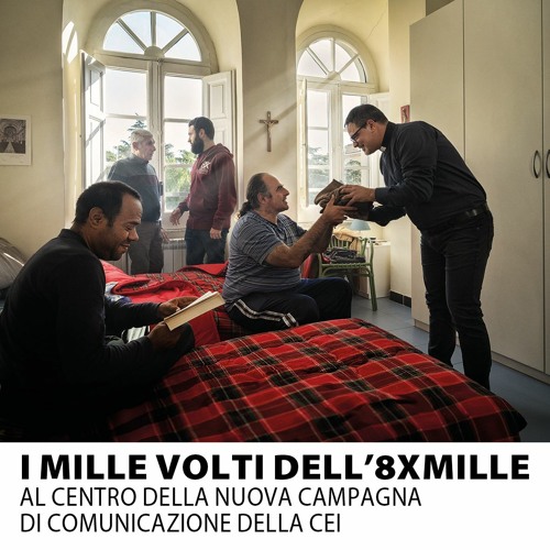 I MILLE VOLTI DELL'8XMILLE AL CENTRO DELLA NUOVA CAMPAGNA DI COMUNICAZIONE DELLA CEI