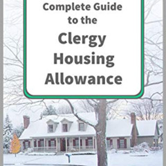 [ACCESS] EBOOK 📒 The Pastor's Wallet Complete Guide to the Clergy Housing Allowance
