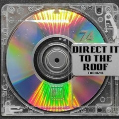 DIRECT IT TO THE ROOF