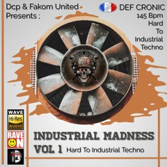 Def Cronic - Industrial Madness  - 145 Bpm Hard To Industrial Techno