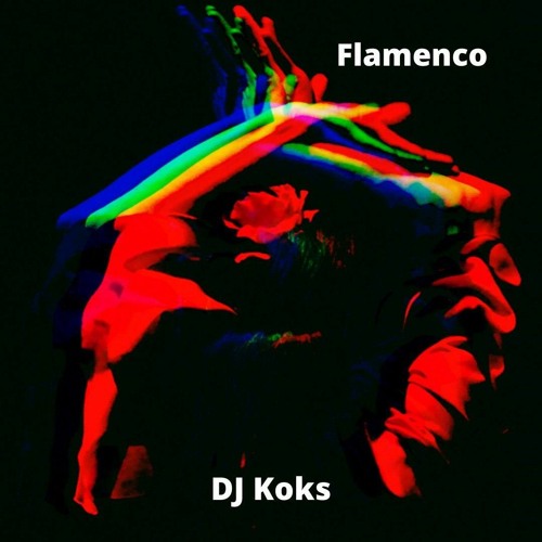 Flamenco – DJ Koks (Zouk Remix)