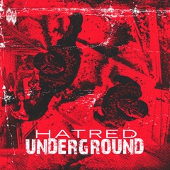 Hatred - UNDERGROUND