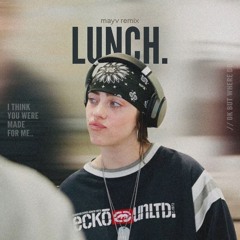 billie eilish - lunch [ mayv remix ]