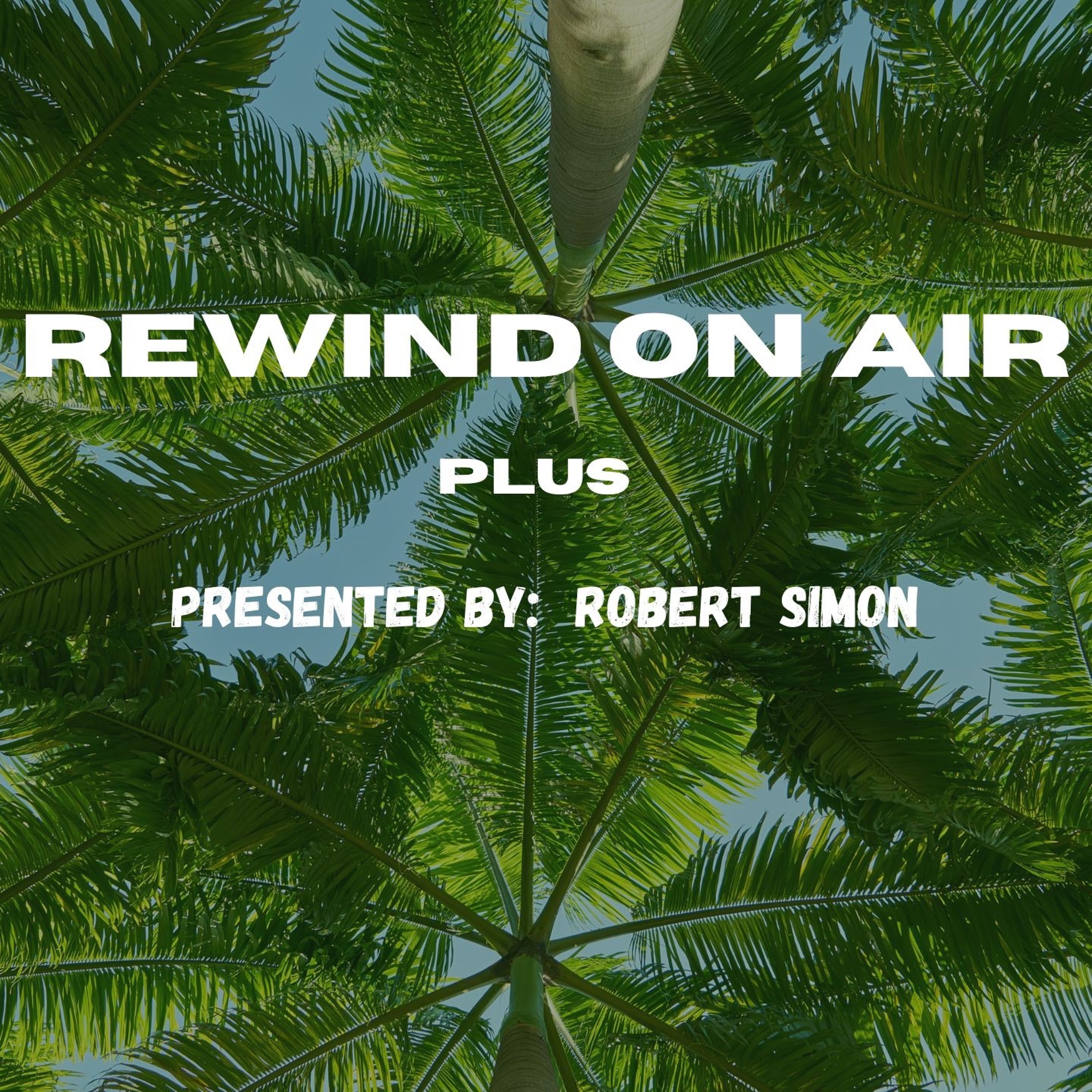 ROBERT SIMON - REWIND ON AIR RADIOSHOW