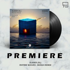PREMIERE: SLIDER (SL) - Rhyme Waves (M3SIA Remix) [EKABEAT MUSIC]