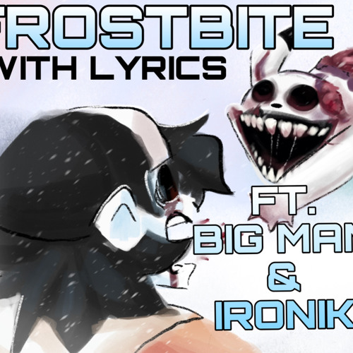 Frostbite with LYRICS | Hypno’s Lullaby Cover | Ft: Big Man & Ironik