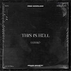 𝐅𝐑𝐄𝐄 𝐃𝐎𝐖𝐍𝐋𝐎𝐀𝐃 | ULTIMO - This Is Hell [IN13FD]