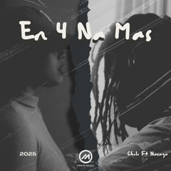 Cholo Ft Nasaga - En 4 Na Mas