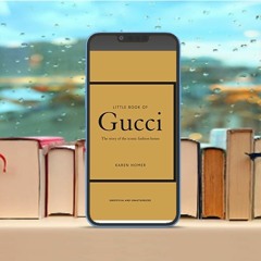 Little Book of Gucci: The Story of the Iconic Fashion House (Little Books of Fashion, 7) . Free