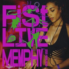 FIST Live ~ Memphy ~ 03.25.22