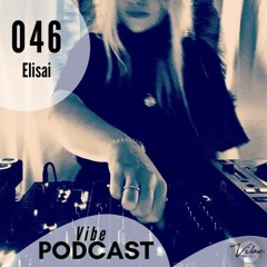 046 Elisai - Vibe - Podcast
