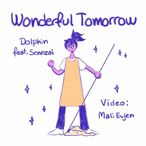 Wonderful Tomorrow (feat. Sennzai)