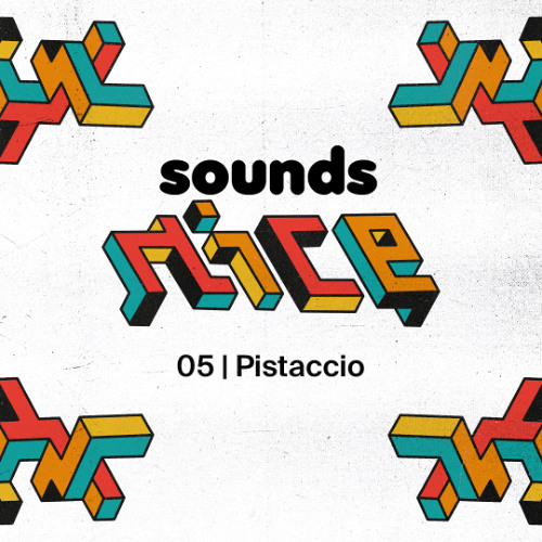 Sounds Nice 05 | Pistaccio