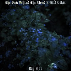 The Sun Behind The Cloud X Wildother - My Boo