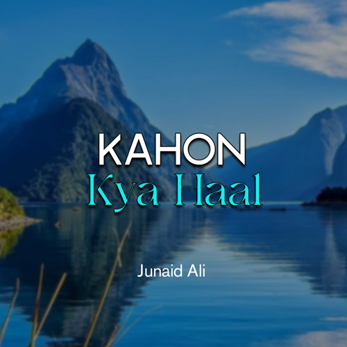 Kahon Kya Haal