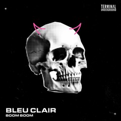 Bleu Clair - Boom Boom [ThisSongIsSick Premiere]