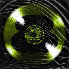 KAETO - TASTE OF MY POWER [PL8LIST EXCLUSIVE]