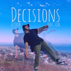 Decisions(Feat. Ijal)