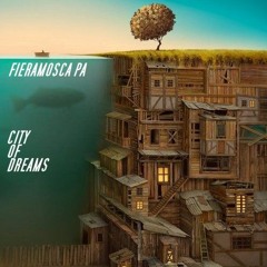 Fieramosca PA - City Of Dreams