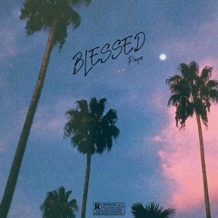 BLESSED (produced by me)(lyrics in description)