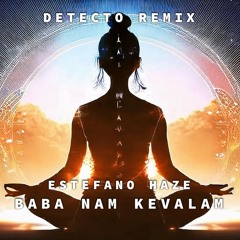 Estefano Haze - Baba Nam Keva Lam (Detecto Remix)