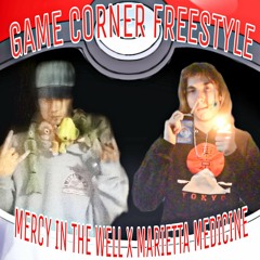 Game corner freestyle ft. marietta medicine (prod. Mercy in the well)