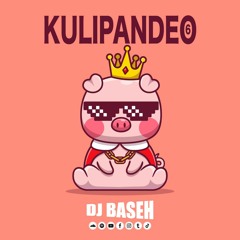 DJ BASEH - KULIPANDEO 6