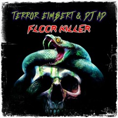 Terror Eimbert & DJ Ad - Floor Killer (185 BPM)