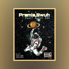 Pramis,Swuh(freestyle) w/ Xclsv