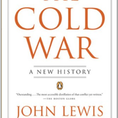 [FREE] PDF ✔️ The Cold War: A New History by  John Lewis Gaddis [PDF EBOOK EPUB KINDL