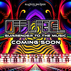 Offlabel - Surrender to The Music (Origina Mix) - [COMING SOON]