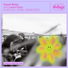 Refuge Worldwide - Sweet Beats June 23