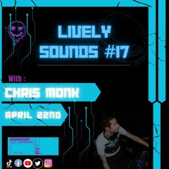 Chris Monk Guest Mix Lively Sounds Podcast #17