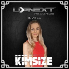 UPNEXT RECORDS INVITES KIMSIZE | #044