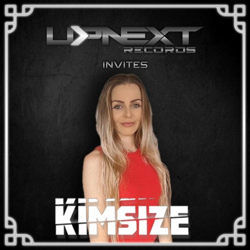 UPNEXT RECORDS INVITES KIMSIZE | #044