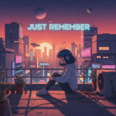 Just Remember