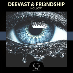 Hollow - Deevast and Fri3ndship