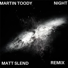 Night (Matt Slend Remix)