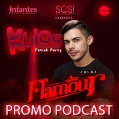 KULOS FETISH PARTY-FLAMOUR PODCAST June 14 2024.wav