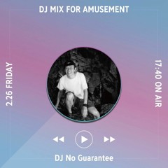 20210225@DJ MIX for AMUSEMENT