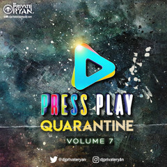 Private Ryan Presents Press Play Quarantine Volume 7 (House Rules)