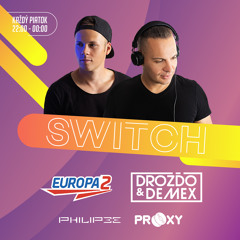 Drozdo & Demex - #SWITCH94 [Guest - Incognito, Carlos, AZbest] on Europa 2