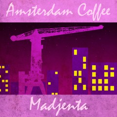 Madjenta - Amsterdam Coffee